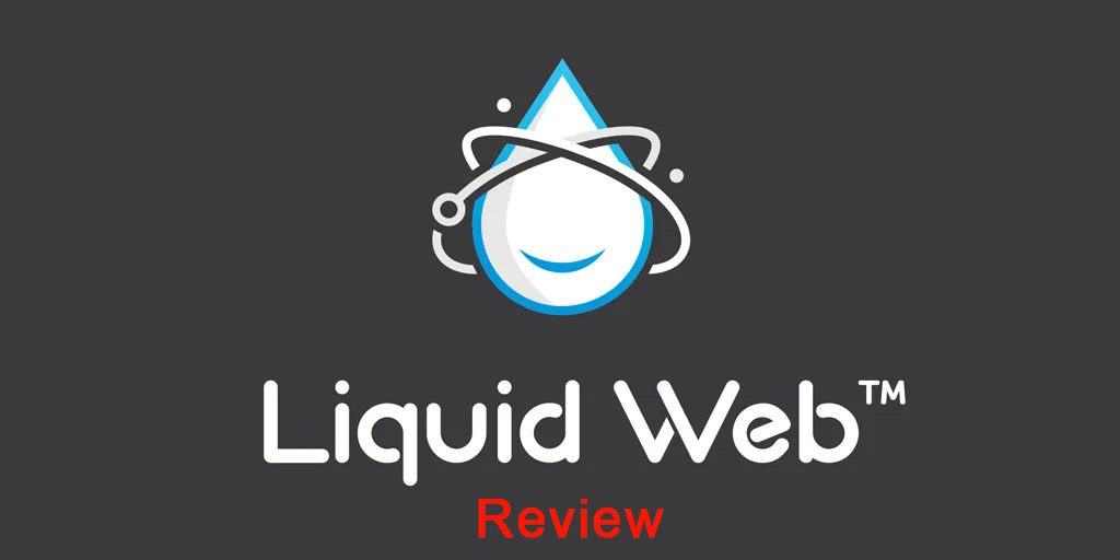 Liquid Web Hosting  Review